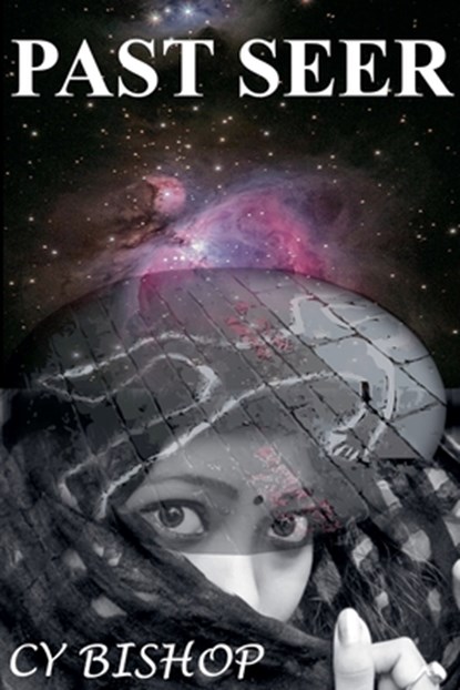 Past Seer, Cy Bishop - Paperback - 9798230410553