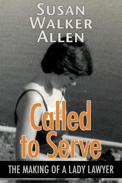Called to Serve, Susan Walker Allen - Ebook - 9798230411154