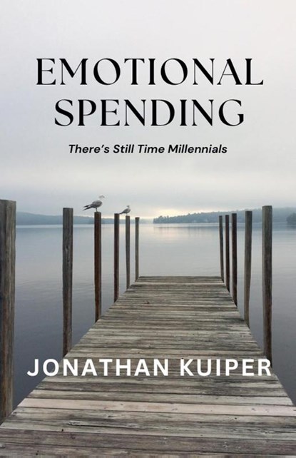 Emotional Spending, Jonathan Kuiper - Paperback - 9798230419136