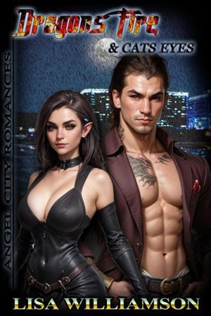 Dragon Fire and Cat's Eyes, Lisa Williamson - Ebook - 9798230425724