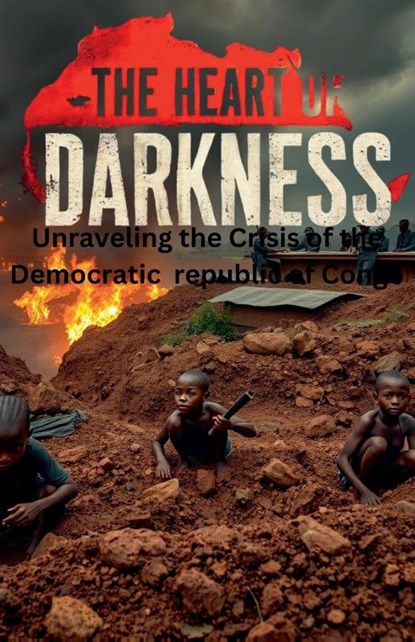The Heart of Darkness, Francisco Odhiambo - Paperback - 9798230427797