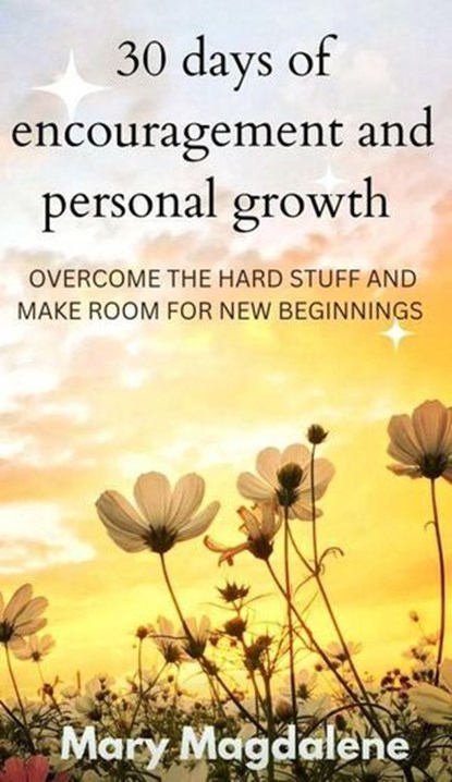 30 days of encouragement and personal growth, Mary Magdalene - Ebook - 9798230434498