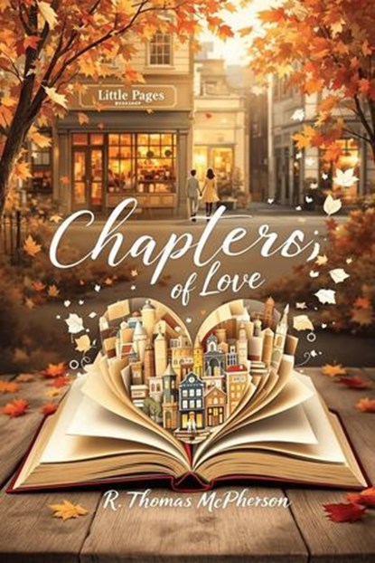 Chapters of Love, R Thomas McPherson - Ebook - 9798230449867