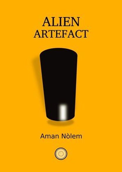 Alien Artefact, Aman Nòlem - Ebook - 9798230458876