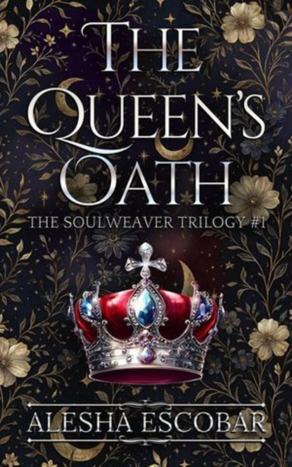 The Queen's Oath, Alesha Escobar - Ebook - 9798230459897
