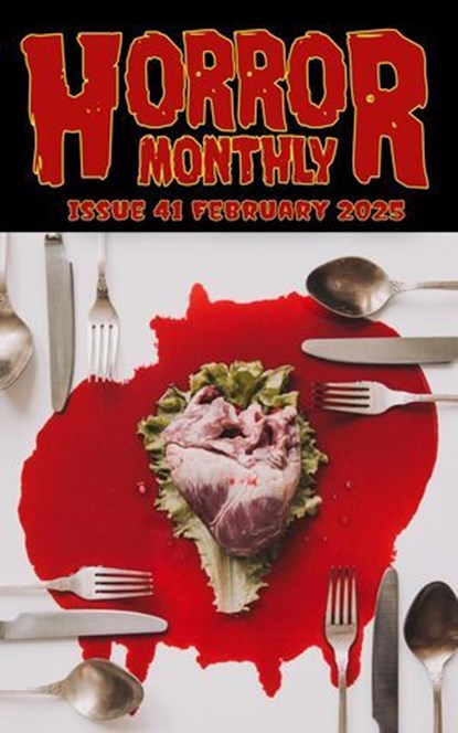 Horror Monthly #41 February 2025, Brian Schell - Ebook - 9798230465102