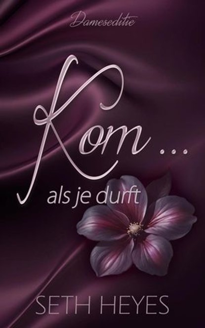 Kom als je durft, Seth Heyes - Ebook - 9798230471509