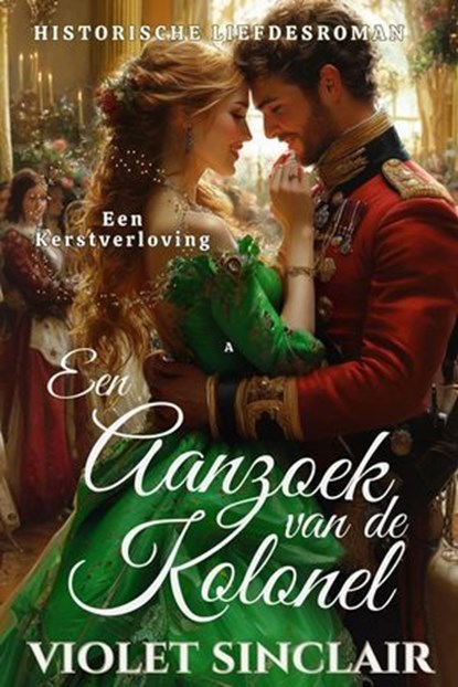 Een Aanzoek van de Kolonel, Violet Sinclair - Ebook - 9798230477242