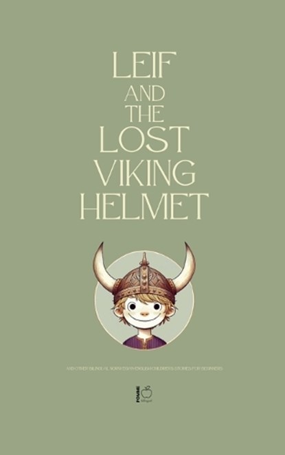 Leif and the Lost Viking Helmet And Other Bilingual Norwegian-English Children's Stories for Beginners, Pomme Bilingual - Paperback - 9798230514237