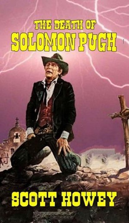 The Death of Solomon Pugh, Scott Howey - Ebook - 9798230516347