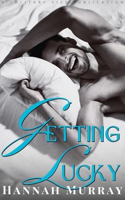 Getting Lucky, Hannah Murray - Ebook - 9798230527053