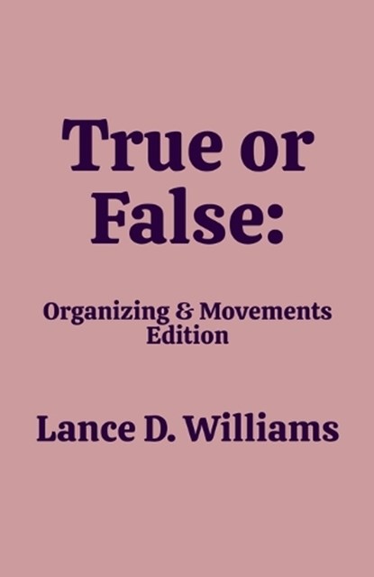True or False, Lance D Williams - Paperback - 9798230529545