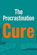 The Procrastination Cure