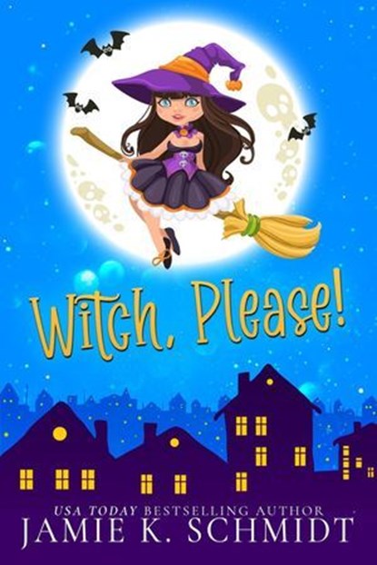 Witch Please!, Jamie K. Schmidt - Ebook - 9798230544197