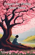 Prayers for Finding Inner Peace