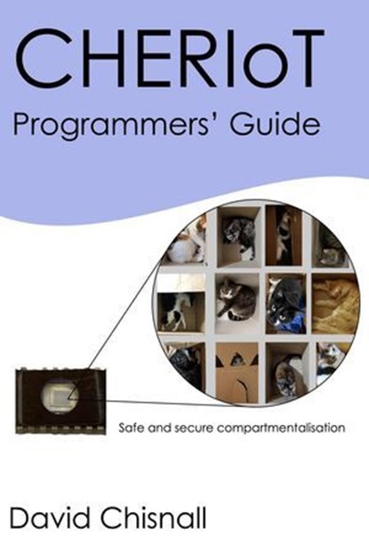 CHERIoT Programmers' Guide, David Chisnall - Ebook - 9798230558316