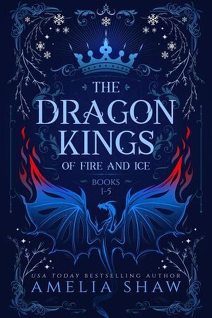 Dragon Kings of Fire and Ice: Books 1-5, Amelia Shaw - Ebook - 9798230560715