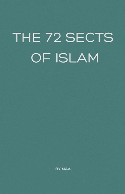 The 72 Sects of Islam, Maa - Paperback - 9798230564706