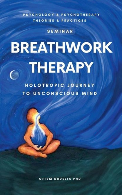 Breathwork Therapy Seminar, Artem Kudelia - Paperback - 9798230585855