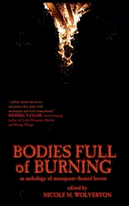 Bodies Full of Burning, Various Authors - Paperback - 9798230586449