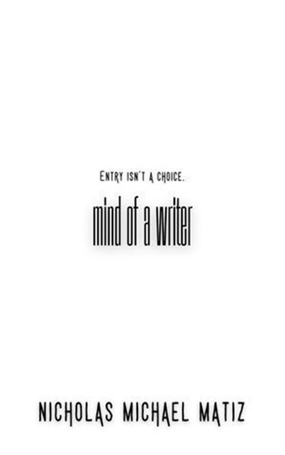 Mind of a Writer, Nicholas Michael Matiz - Ebook - 9798230588177