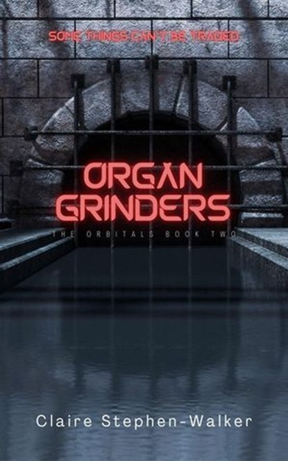 Organ Grinders, Claire Stephen-Walker - Ebook - 9798230589358