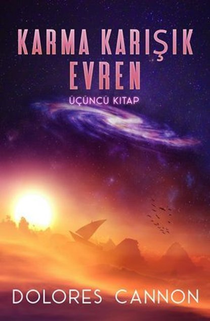 Karma Karışık Evren, Üçüncü Kitap, Dolores Cannon - Ebook - 9798230589884