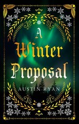 A Winter Proposal - Austin Ryan - 9798230601784
