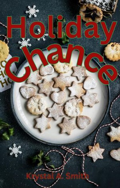 Holiday Chance, Krystal A. Smith - Ebook - 9798230607021