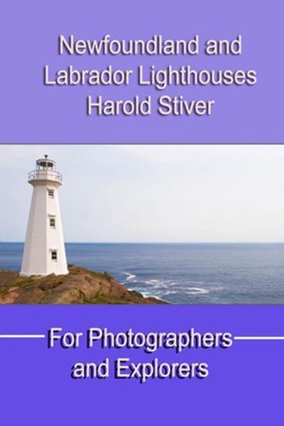 Newfoundland and Labrador Lighthouses, Harold Stiver - Ebook - 9798230622949