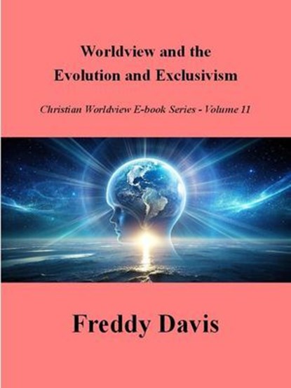 Evolution and Exclusivism, Freddy Davis - Ebook - 9798230626893