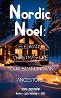 Nordic Noel: Celebrating Christmas Like Your Scandinavian Ancestors