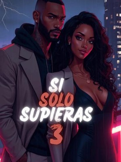 Si Solo Supieras 3, Michelle Robinson - Ebook - 9798230660262