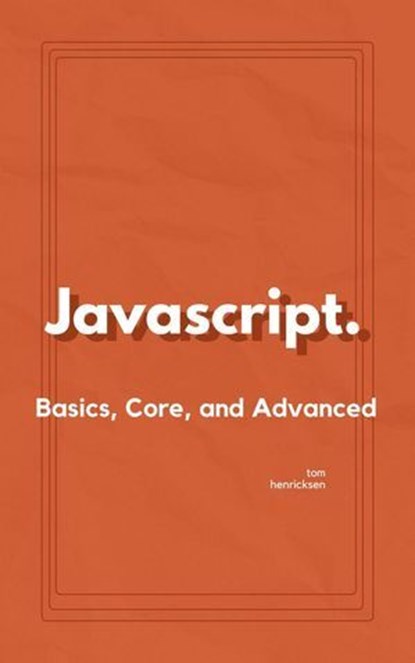 JavaScript., Tom Henricksen - Ebook - 9798230671312