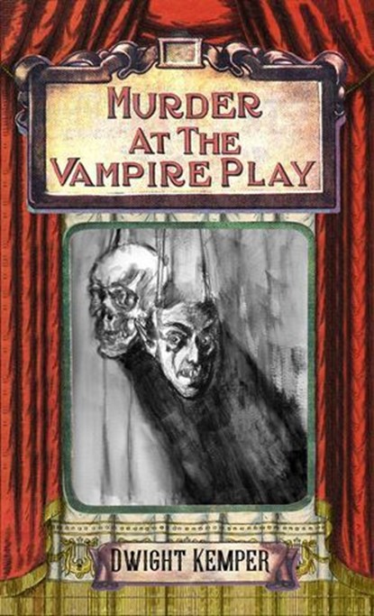 Murder at the Vampire Play, Dwight Kemper - Ebook - 9798230675983