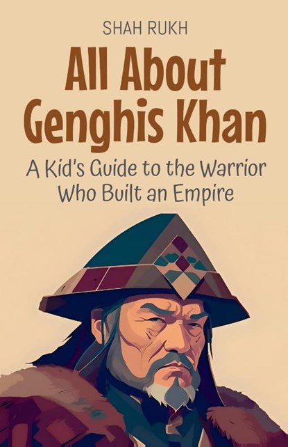 All About Genghis Khan, Shah Rukh - Paperback - 9798230680512