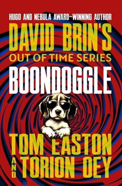 Boondoggle, Tom Easton ; David Brin ; Torion Oey - Ebook - 9798230685357