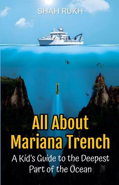 All About Mariana Trench, Shah Rukh - Paperback - 9798230704706