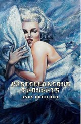 Miscellaneous Thoughts - Andy Botterill - 9798230718390