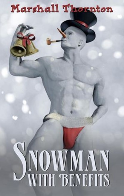 Snowman with Benefits, Marshall Thornton - Ebook - 9798230720164
