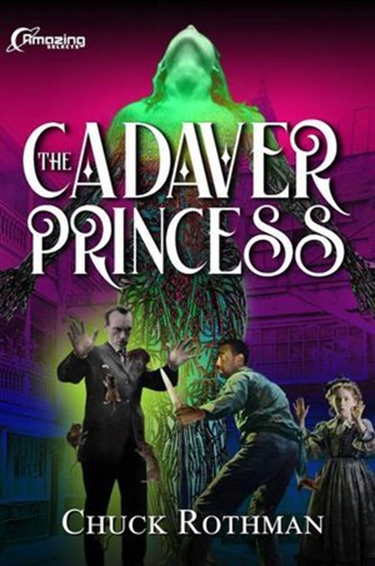 The Cadaver Princess, Chuck Rothman - Ebook - 9798230725503