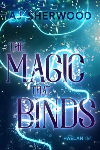 The Magic That Binds, AJ Sherwood - Ebook - 9798230727507