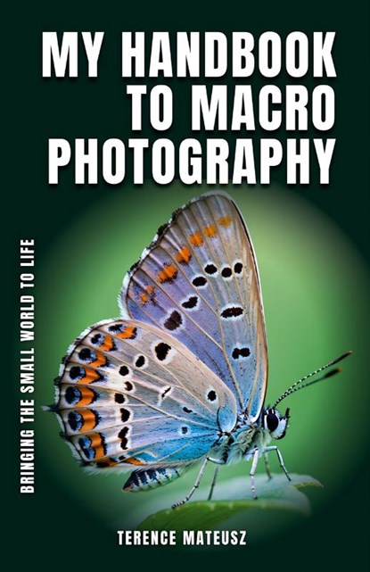 My Handbook to Macro Photography, Terence Mateusz - Paperback - 9798230728573
