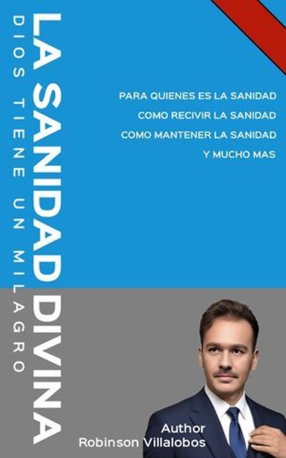 La Sanidad Divina, Robinson Villalobos - Ebook - 9798230730545