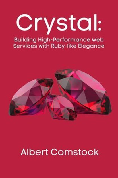 Production-Ready Crystal, Albert Comstock - Ebook - 9798230734321