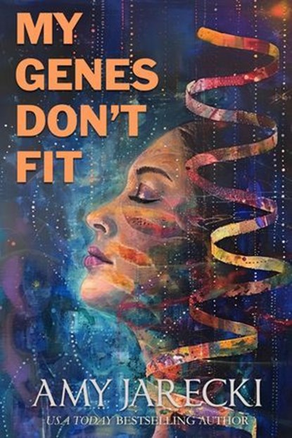 My Genes Don't Fit, Amy Jarecki - Ebook - 9798230735823