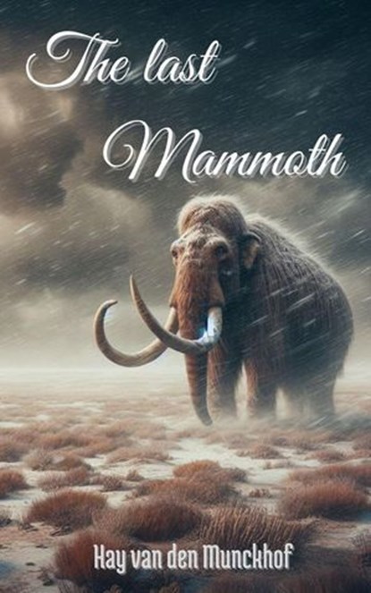 The last Mammoth, Hay van den Munckhof - Ebook - 9798230738992