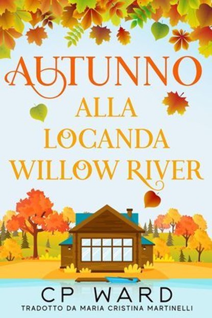 Autunno alla Locanda Willow River, CP Ward - Ebook - 9798230744443