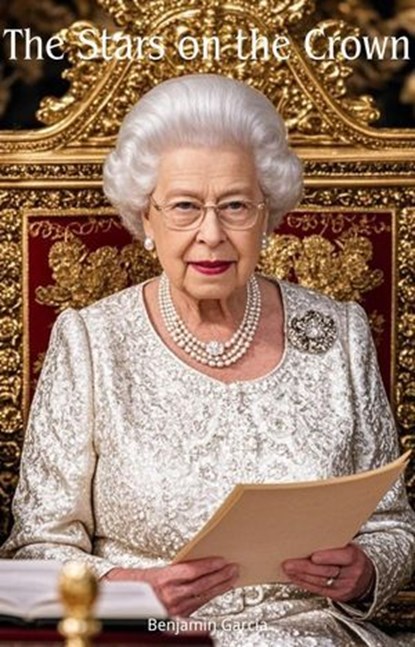 The Stars on the Crown, Benjamin Garcia - Ebook - 9798230760788