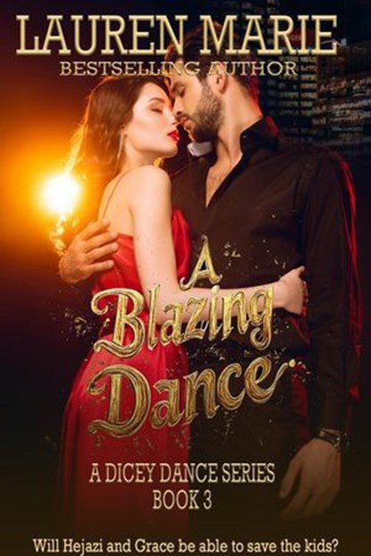 A Blazing Dance, Lauren Marie - Ebook - 9798230761594